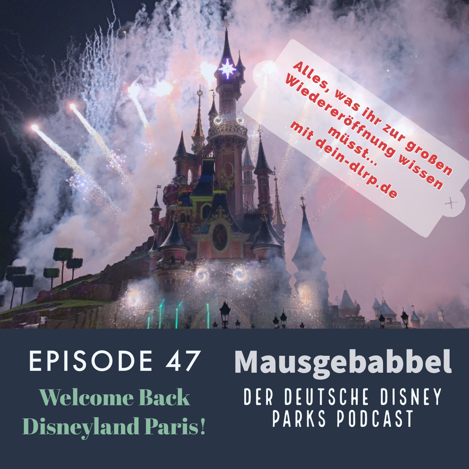 Mausgebabbel Spezial - Welcome back Disneyland Paris - Alles, was ihr zur großen Wiedereröffnung wissen müsst! 1